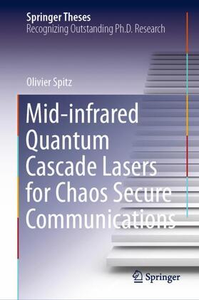 Spitz |  Mid-infrared Quantum Cascade Lasers for Chaos Secure Communications | Buch |  Sack Fachmedien