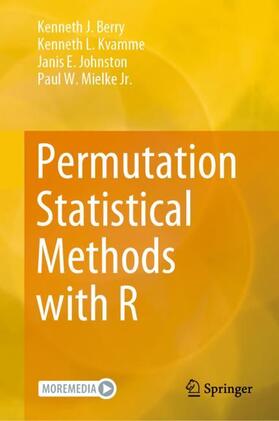 Berry / Mielke / Kvamme |  Permutation Statistical Methods with R | Buch |  Sack Fachmedien