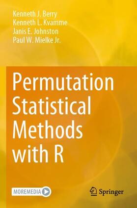 Berry / Mielke / Kvamme |  Permutation Statistical Methods with R | Buch |  Sack Fachmedien