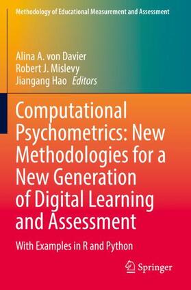 von Davier / Hao / Mislevy |  Computational Psychometrics: New Methodologies for a New Generation of Digital Learning and Assessment | Buch |  Sack Fachmedien