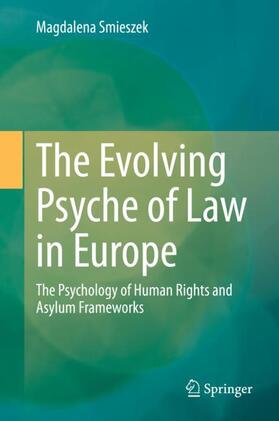 Smieszek |  The Evolving Psyche of Law in Europe | Buch |  Sack Fachmedien