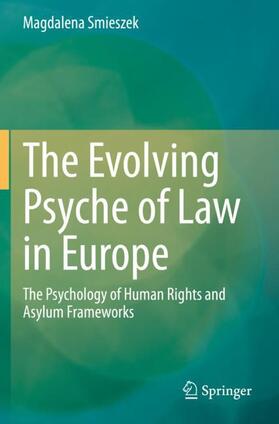Smieszek |  The Evolving Psyche of Law in Europe | Buch |  Sack Fachmedien