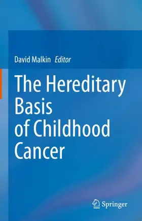 Malkin |  The Hereditary Basis of Childhood Cancer | Buch |  Sack Fachmedien