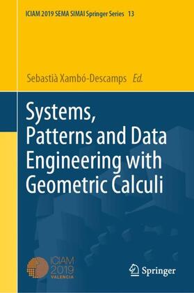 Xambó-Descamps |  Systems, Patterns and Data Engineering with Geometric Calculi | Buch |  Sack Fachmedien