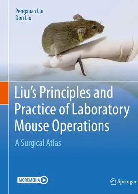 Liu |  Liu's Principles and Practice of Laboratory Mouse Operations | Buch |  Sack Fachmedien