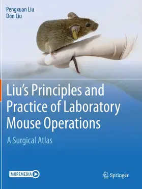 Liu |  Liu's Principles and Practice of Laboratory Mouse Operations | Buch |  Sack Fachmedien