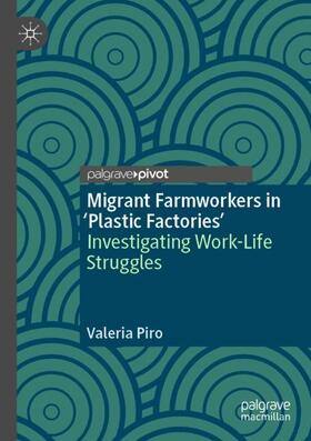 Piro |  Migrant Farmworkers in 'Plastic Factories¿ | Buch |  Sack Fachmedien
