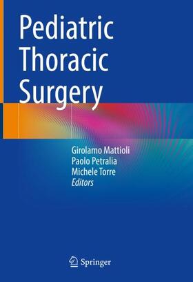 Mattioli / Torre / Petralia |  Pediatric Thoracic Surgery | Buch |  Sack Fachmedien