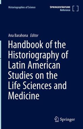 Barahona |  Handbook of the Historiography of Latin American Studies on the Life Sciences and Medicine | Buch |  Sack Fachmedien