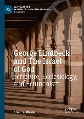 Brown |  George Lindbeck and The Israel of God | Buch |  Sack Fachmedien