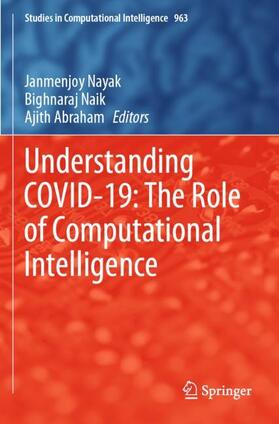 Nayak / Abraham / Naik |  Understanding COVID-19: The Role of Computational Intelligence | Buch |  Sack Fachmedien