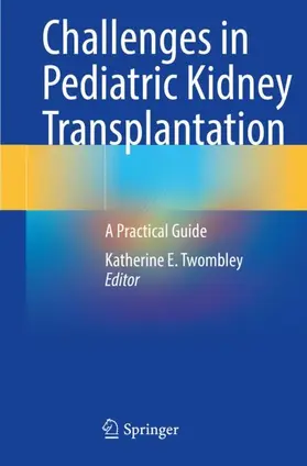 Twombley |  Challenges in Pediatric Kidney Transplantation | Buch |  Sack Fachmedien