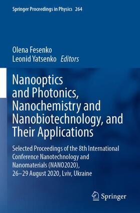 Yatsenko / Fesenko |  Nanooptics and Photonics, Nanochemistry and Nanobiotechnology, and Their Applications | Buch |  Sack Fachmedien