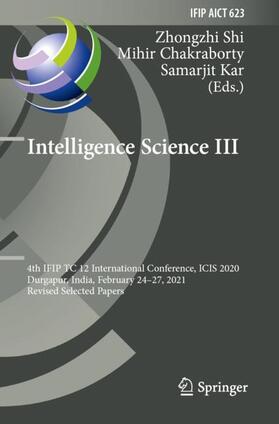 Shi / Kar / Chakraborty |  Intelligence Science III | Buch |  Sack Fachmedien