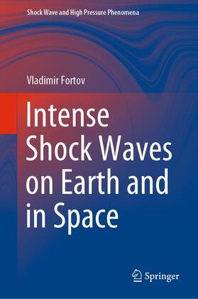 Fortov |  Intense Shock Waves on Earth and in Space | Buch |  Sack Fachmedien