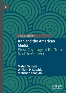 Semati / Khanjani / Cassidy |  Iran and the American Media | Buch |  Sack Fachmedien