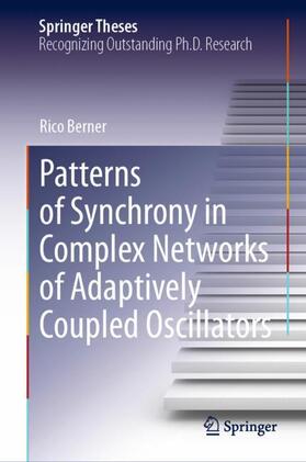 Berner |  Patterns of Synchrony in Complex Networks of Adaptively Coupled Oscillators | Buch |  Sack Fachmedien