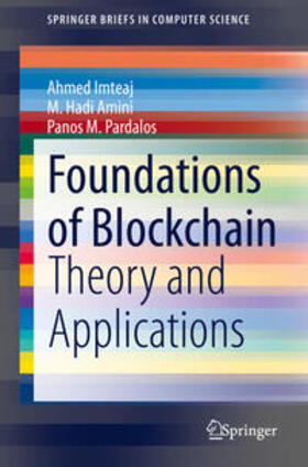 Imteaj / Amini / Pardalos |  Foundations of Blockchain | eBook | Sack Fachmedien