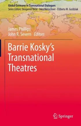 Severn / Phillips |  Barrie Kosky¿s Transnational Theatres | Buch |  Sack Fachmedien