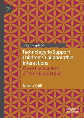 Yuill |  Technology to Support Children's Collaborative Interactions | Buch |  Sack Fachmedien