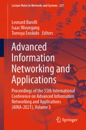 Barolli / Woungang / Enokido |  Advanced Information Networking and Applications | eBook | Sack Fachmedien