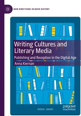 Kiernan |  Writing Cultures and Literary Media | Buch |  Sack Fachmedien