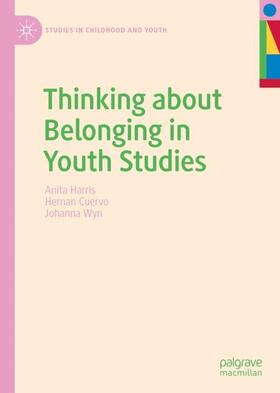 Harris / Wyn / Cuervo |  Thinking about Belonging in Youth Studies | Buch |  Sack Fachmedien