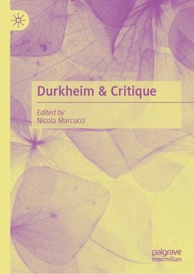 Marcucci |  Durkheim & Critique | Buch |  Sack Fachmedien