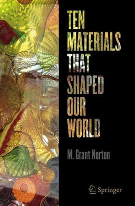 Norton |  Ten Materials That Shaped Our World | Buch |  Sack Fachmedien