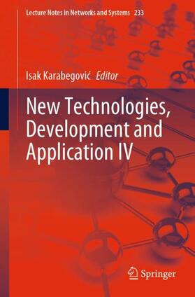 Karabegovic / Karabegovic |  New Technologies, Development and Application IV | Buch |  Sack Fachmedien