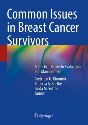 Kimmick / Sutton / Shelby |  Common Issues in Breast Cancer Survivors | Buch |  Sack Fachmedien