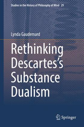 Gaudemard |  Rethinking Descartes¿s Substance Dualism | Buch |  Sack Fachmedien