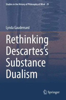 Gaudemard |  Rethinking Descartes¿s Substance Dualism | Buch |  Sack Fachmedien