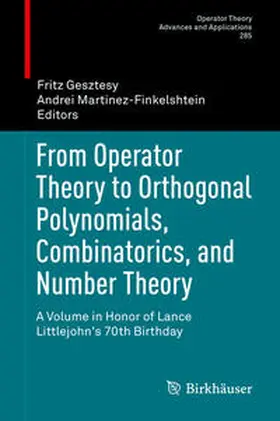 Gesztesy / Martinez-Finkelshtein |  From Operator Theory to Orthogonal Polynomials, Combinatorics, and Number Theory | eBook | Sack Fachmedien