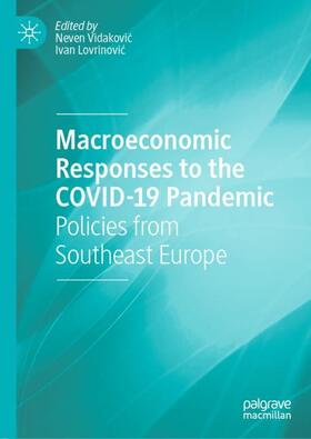 Lovrinovic / Vidakovic / Vidakovic |  Macroeconomic Responses to the COVID-19 Pandemic | Buch |  Sack Fachmedien