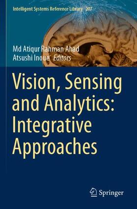 Inoue / Ahad |  Vision, Sensing and Analytics: Integrative Approaches | Buch |  Sack Fachmedien
