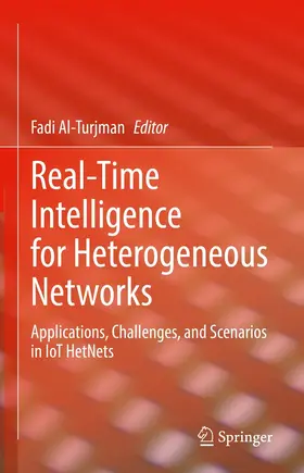 Al-Turjman |  Real-Time Intelligence for Heterogeneous Networks | eBook | Sack Fachmedien