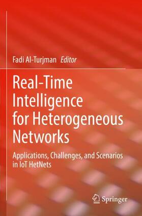 Al-Turjman |  Real-Time Intelligence for Heterogeneous Networks | Buch |  Sack Fachmedien