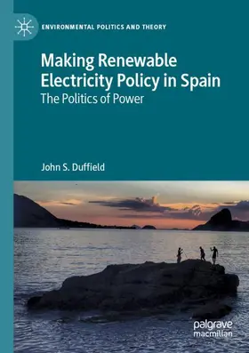 Duffield |  Making Renewable Electricity Policy in Spain | Buch |  Sack Fachmedien