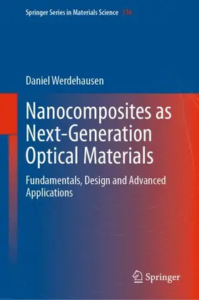 Werdehausen |  Nanocomposites as Next-Generation Optical Materials | Buch |  Sack Fachmedien