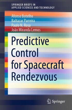 Botelho / Lemos / Parreira |  Predictive Control for Spacecraft Rendezvous | Buch |  Sack Fachmedien