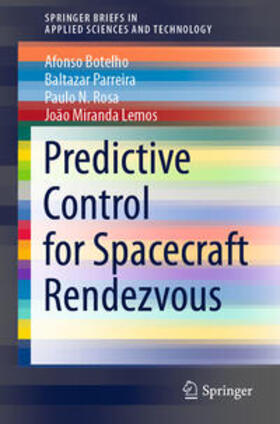 Botelho / Parreira / Rosa |  Predictive Control for Spacecraft Rendezvous | eBook | Sack Fachmedien