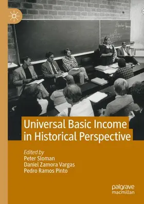 Sloman / Ramos Pinto / Zamora Vargas |  Universal Basic Income in Historical Perspective | Buch |  Sack Fachmedien