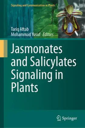 Aftab / Yusuf |  Jasmonates and Salicylates Signaling in Plants | eBook | Sack Fachmedien