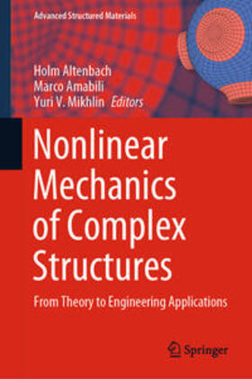 Altenbach / Amabili / Mikhlin |  Nonlinear Mechanics of Complex Structures | eBook | Sack Fachmedien