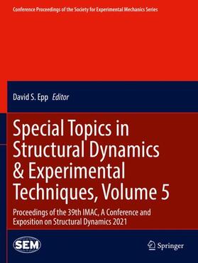 Epp |  Special Topics in Structural Dynamics & Experimental Techniques, Volume 5 | Buch |  Sack Fachmedien