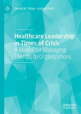 Poeth / Tafoya |  Healthcare Leadership in Times of Crisis | Buch |  Sack Fachmedien