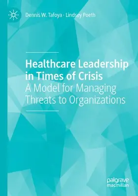 Poeth / Tafoya |  Healthcare Leadership in Times of Crisis | Buch |  Sack Fachmedien