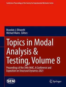 Mains / Dilworth |  Topics in Modal Analysis & Testing, Volume 8 | Buch |  Sack Fachmedien