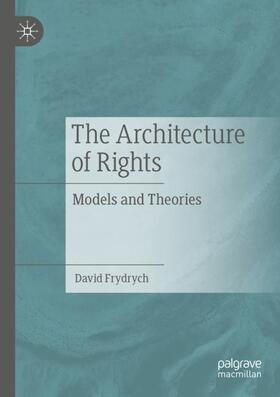 Frydrych |  The Architecture of Rights | Buch |  Sack Fachmedien